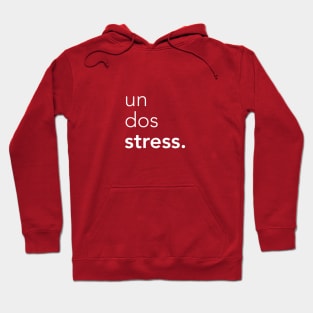 1 2 Stress Hoodie